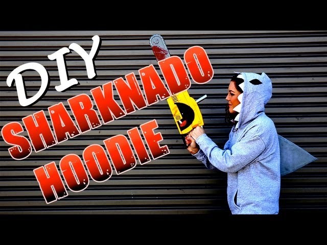DIY Fashion | SHARKNADO Hoodie | Designer DIY