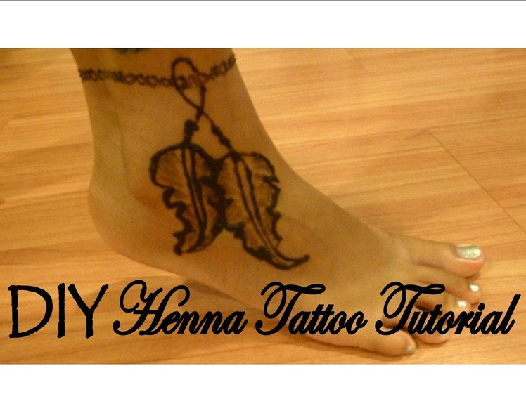 DIY Henna Tattoo Tutorial │ Feather Ankle Bracelet │ Boho Inspired