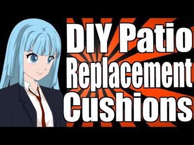 DIY Patio Furniture Replacement Cushions