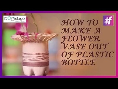 Easy DIY | How to Make a Flower Vase Out of Plastic Bottle