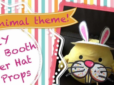Last Minute Party Solution: DIY Photo Booth Paper Hat And Props(Animal Theme!)