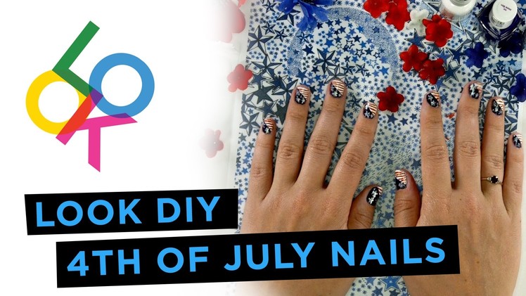 4th of July Nail Art Design Tutorial: LOOK DIY
