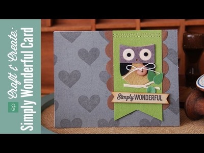 Craft and Create with Echo Park Paper: Simply Wonderful Felt Owl Card