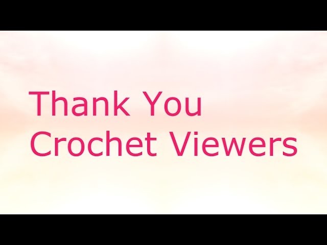 Crochet Viewers Work from You - August 2014