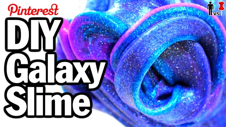 DIY Galaxy Slime - Man Vs. Pin - Pinterest Test #40