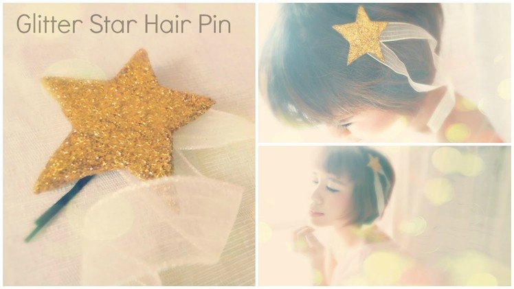DIY Hair Accessories: Felt Glitter Star Hairpin Tutorial