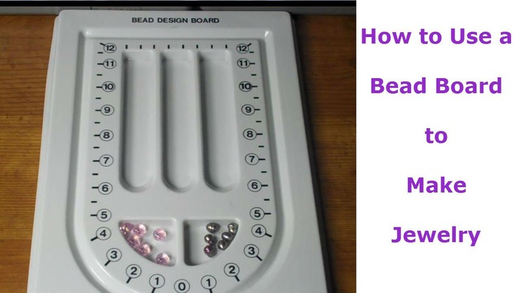 How to Use a Bead Board to Make Jewelry