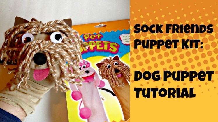 Sock Friends Puppet Kit: Dog Puppet Tutorial