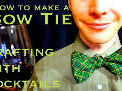 Crafting With Cocktails: Bow Tie (2.02)