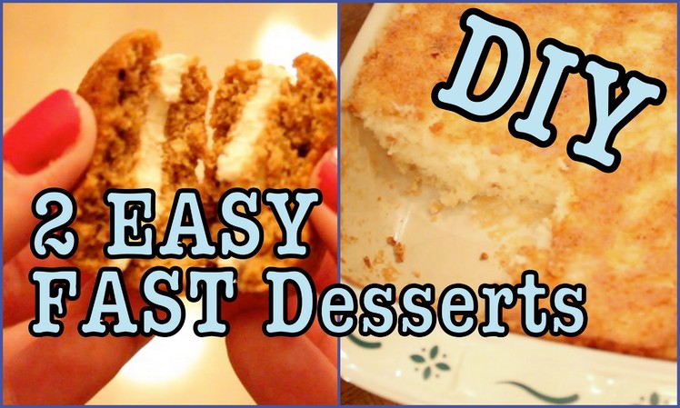 DIY: 2 Desserts! 2 Ingredients and FAST!