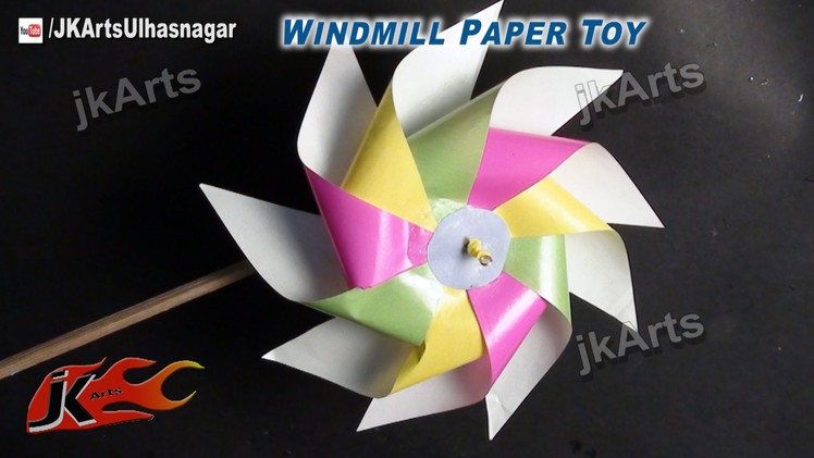 DIY How to make Paper Toy Windmill (Easy craft for kids) - JK Arts 526