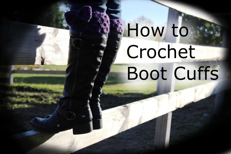How to Crochet Boot Cuffs [1080p] (HD)