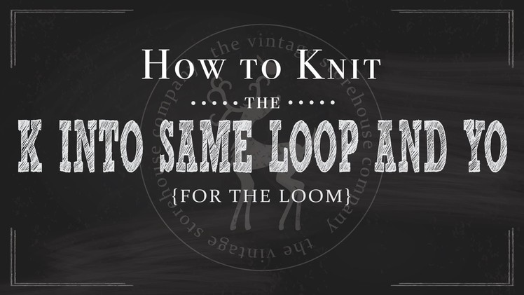 How to Knit Basic Increases for the Loom {YO, KFB, P1,K1,P1 into Same Loop}