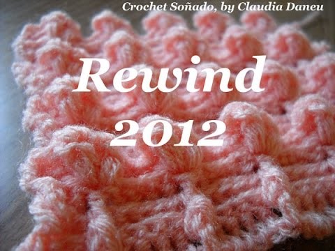 REWIND 2012- "CROCHET FOR THE SOUL.   AND MORE"