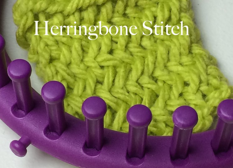 Stitches | Loom Knit Herringbone Stitch Cast on, stitch and Bind off