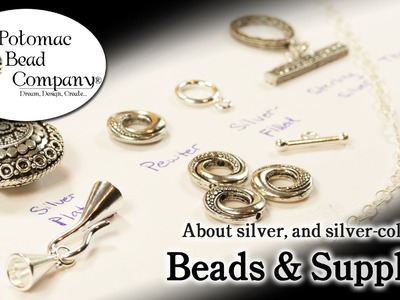 About Silver & Silver Colored Beads and Findings