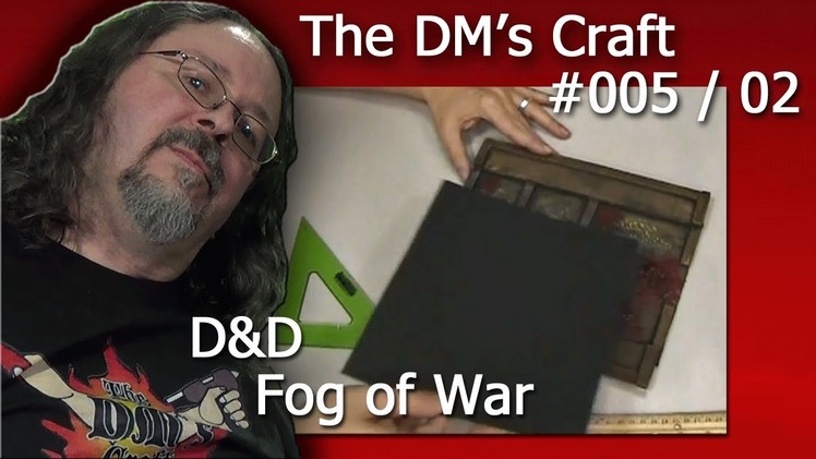 Crafting a tile to enhance your D&D encounter and Fog-of-War  (the DM's Craft, Ep 5, p2)