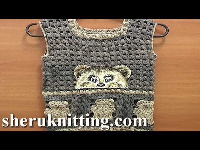 Crochet Bear Toddler Vest Tutorial 3 Part 1 of 3