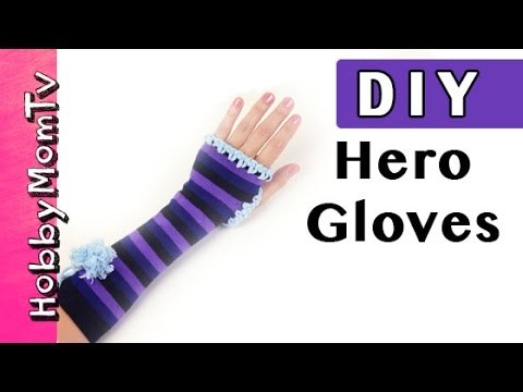 DIY How to Make SUPERHERO Power Gloves! HobbyKids Arm Warmers Tutorial by HobbyMomTV