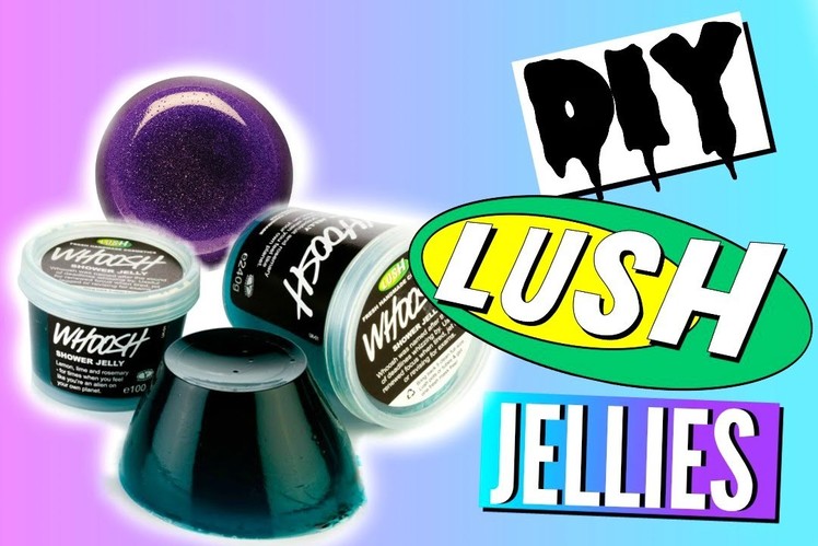 DIY Lush Products! Shower Jelly + Demo