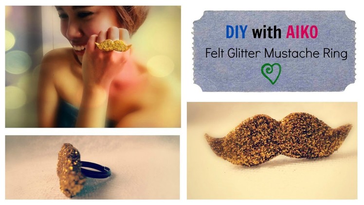 FASHION DIY : How To Make A Glitter Mustache Ring From Felt Tutorial