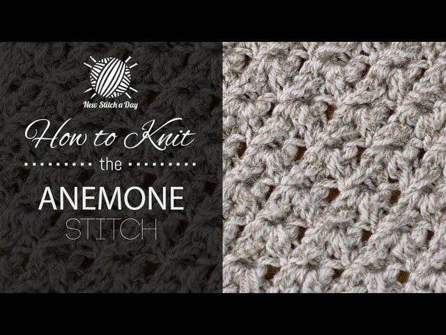 How to Knit the Anemone Stitch