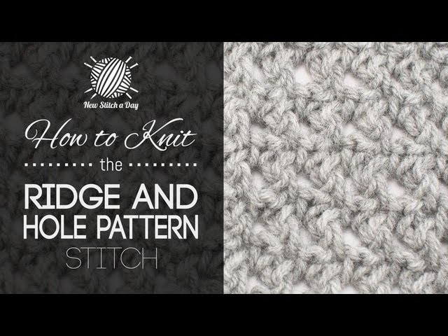 How to Knit the Ridge and Hole Stitch