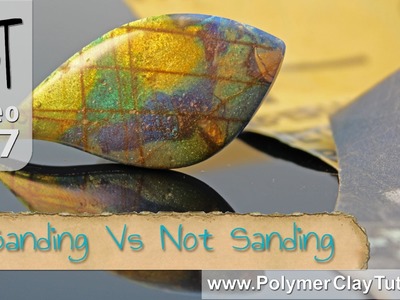 Sanding Polymer Clay vs Not Sanding