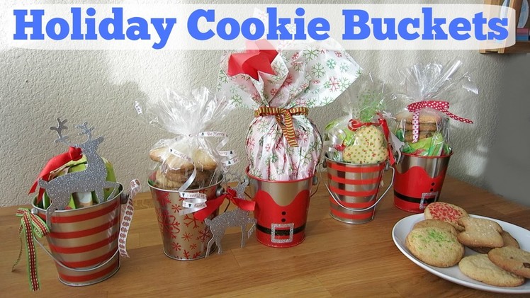 DIY: Holiday Cookie Buckets | Christmas Gift Ideas