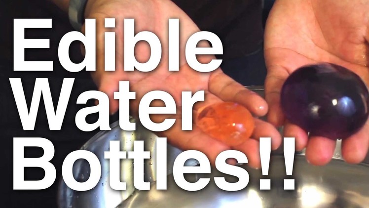 Edible Water Bottles!!