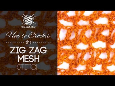 How to Crochet the Zig Zag Mesh Stitch