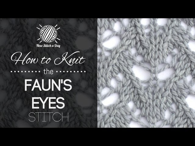 How to Knit the Fauns Eyes Stitch