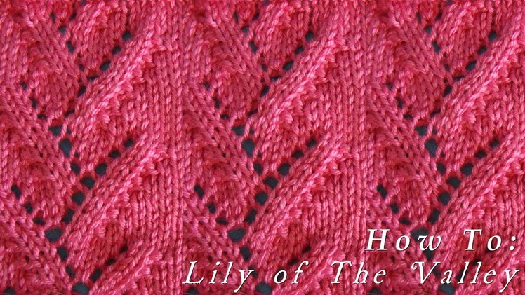 How To  |  Lily of The Valley  |  Pattern