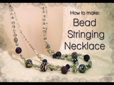 How To Make Bead Stringing Necklace