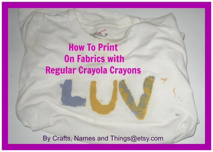 How to stencil on your T- shirt. How To Print On Fabrics with Regular Crayola Crayons