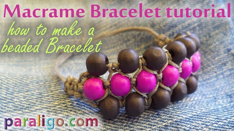 Macrame Bracelet Tutorial: How to make a beaded bracelet