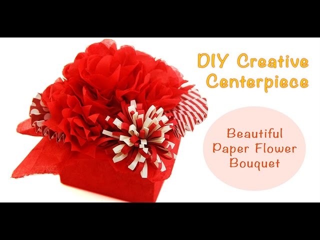 DIY Creative Centerpiece ＊Beautiful Paper Flower Bouquet＊