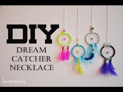DIY-dea: Dream Catcher Necklace | lacarmeo4
