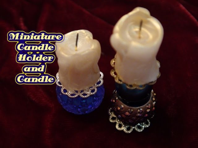DIY: How To Make a Miniature Candle Holder and Candle