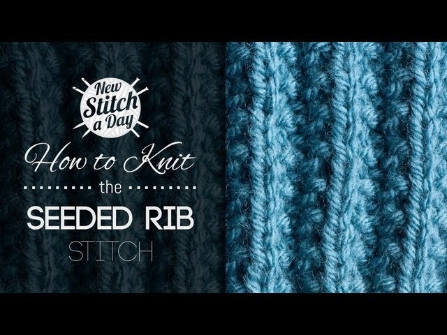 How to Knit the Seeded Rib Stitch {English Style}