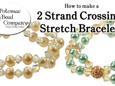 How to Make a 2 Strand Crossing Stretch Bracelet