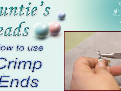 Karla Kam - How to use Crimp Ends