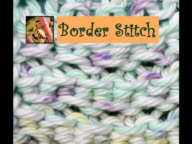 Loom Knitting with Cotton Yarn - Part IV - Border Stitch
