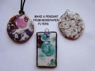 MAKE A ROUND PENDANT FROM NEWSPAPER FLYERS, recycle project, paper beads