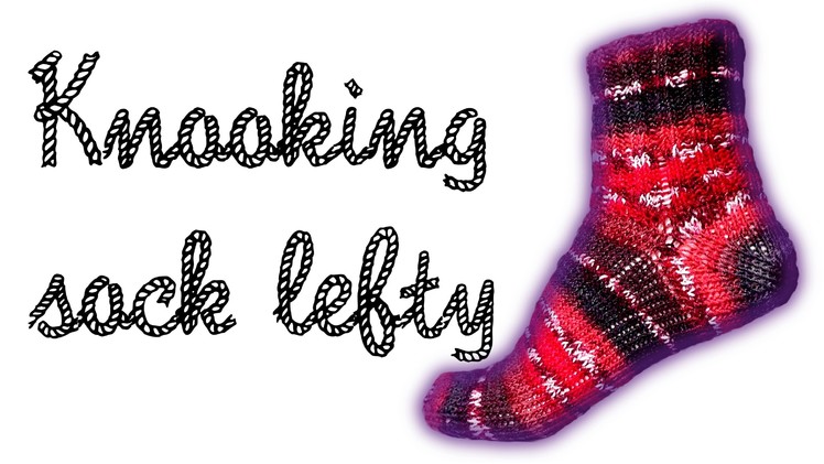 "Wooly Tricks" sock knooking. knitting pattern for lefties
