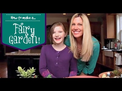DIY: How to Make a Fairy Garden!