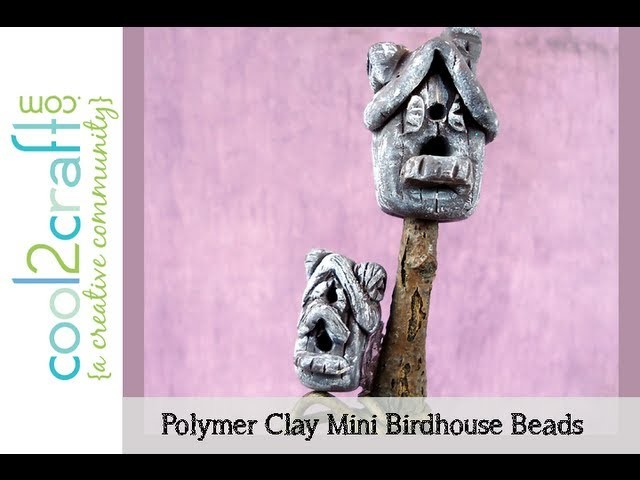 How to Make a Polymer Clay Mini Birdhouse Bead by Candace Jedrowicz DIY Craft