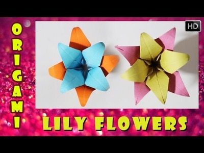HOW TO MAKE AN ORIGAMI 3D LILY FLOWER | TRADITIONAL PAPER TOY