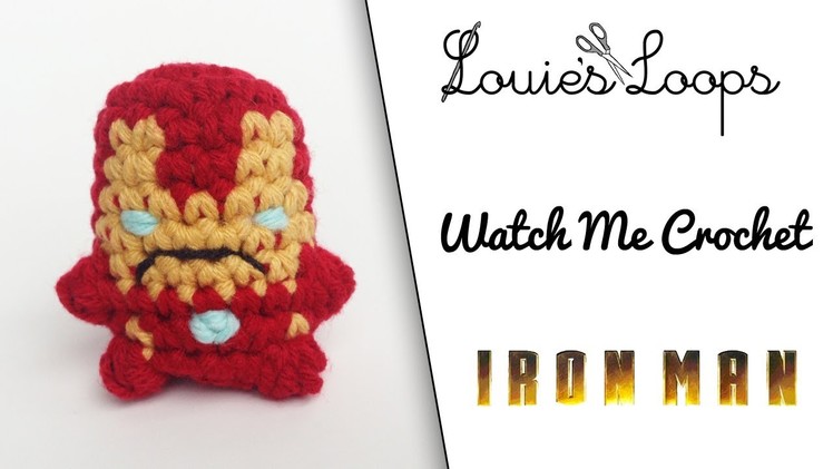 Iron Man - Watch me Crochet