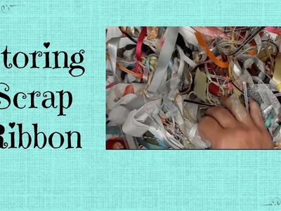 Quick Crafting Tip - Storing Scrap Ribbon